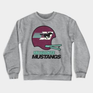 Defunct Milwaukee Mustangs Football Team Crewneck Sweatshirt